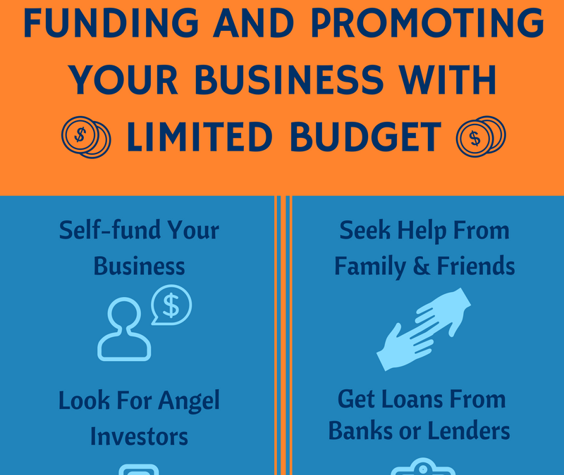 Infographic: Funding and Promoting Your Business With Limited Budget