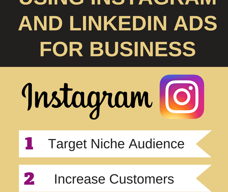 Infographic: Using Instagram and LinkedIn Ads for Business